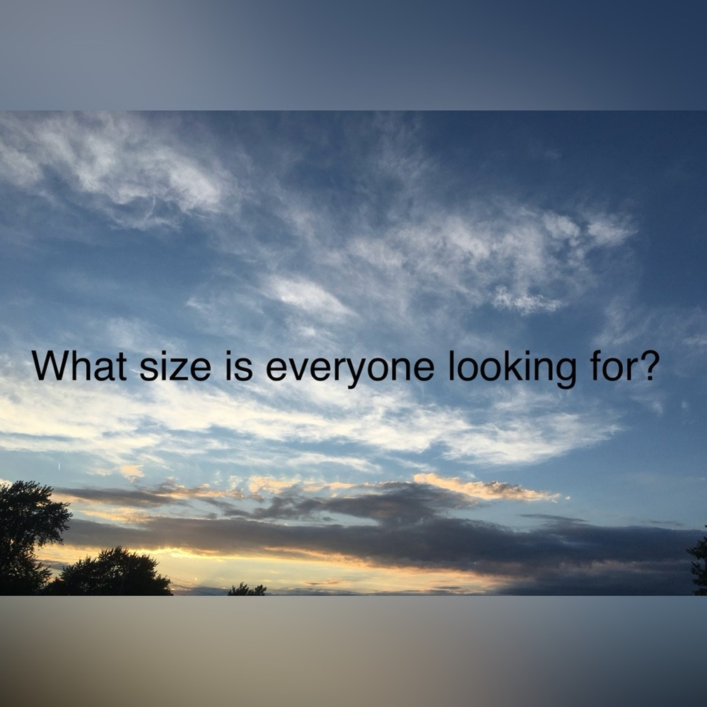 Let me know what you’re size is so I can look for your size